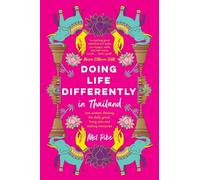 Doing Life Differently in Thailand
