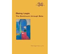 Doing Logic. The Continuum through Sets