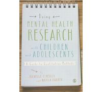 Doing Mental Health Research with Children and Adolescents: A Guide to Qualitative Methods