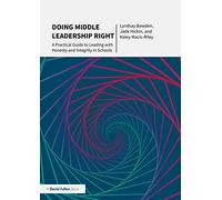 Doing Middle Leadership Right: A Practical Guide to Lea - Bawden, Lyndsay - Paperback / sof -26/04/2022