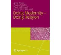 Doing Modernity - Doing Religion. Hillebrandt, Daniel, Fer 9783531182100 New<|