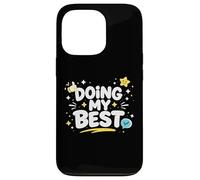 Doing My Best Funny Honest Work Mindset Design Case for iPhone 13 Pro
