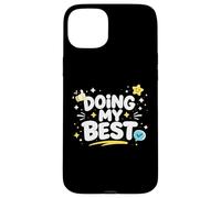 Doing My Best Funny Honest Work Mindset Design Case for iPhone 15 Plus