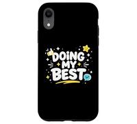 Doing My Best Funny Honest Work Mindset Design Case for iPhone XR