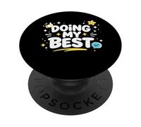 Doing My Best Funny Honest Work Mindset Design PopSockets Adhesive PopGrip