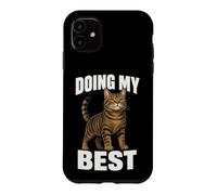 Doing My Best Funny Tabby Cat Humor Motivational Quote Case for iPhone 11