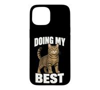Doing My Best Funny Tabby Cat Humor Motivational Quote Case for iPhone 15