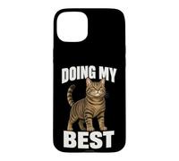Doing My Best Funny Tabby Cat Humor Motivational Quote Case for iPhone 15 Plus