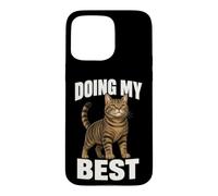 Doing My Best Funny Tabby Cat Humor Motivational Quote Case for iPhone 15 Pro Max