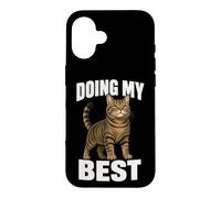 Doing My Best Funny Tabby Cat Humor Motivational Quote Case for iPhone 16