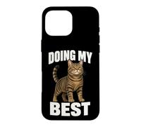Doing My Best Funny Tabby Cat Humor Motivational Quote Case for iPhone 16 Pro Max