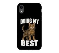 Doing My Best Funny Tabby Cat Humor Motivational Quote Case for iPhone XR