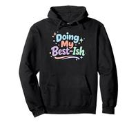 Doing My Best Ish Funny Introvert Humor Lazy Person Cozy Day Pullover Hoodie