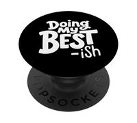Doing My Best-ish Funny Sarcastic Retro Humor PopSockets Adhesive PopGrip