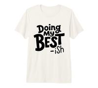 Doing My Best-ish Funny Sarcastic Retro Humor Premium T-Shirt