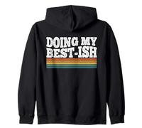 Doing My Best-ish Funny Sarcastic Retro Humor Zip Hoodie