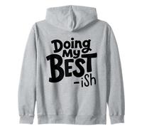 Doing My Best-ish Funny Sarcastic Retro Humor Zip Hoodie