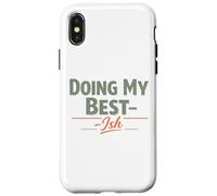 Doing My Best Ish Sarcastic Low Effort Mood Men Women Kids Case for iPhone X/XS