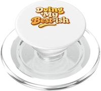 Doing My Best Ish Sarcastic Low Energy Effort Mood Lazy Joke PopSockets PopGrip for MagSafe