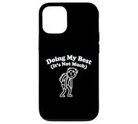 Doing My Best It's Not Much Funny Tired Relatable Graphic Case for iPhone 12/12 Pro