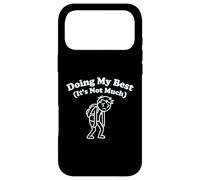 Doing My Best It's Not Much Funny Tired Relatable Graphic Case for iPhone 17 Pro Max