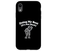 Doing My Best It's Not Much Funny Tired Relatable Graphic Case for iPhone XR