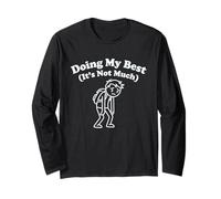 Doing My Best It's Not Much Funny Tired Relatable Graphic Long Sleeve T-Shirt