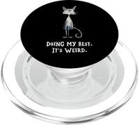 Doing My Best Its Weird Cat Funny Relatable Life Humor PopSockets PopGrip for MagSafe