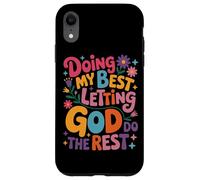 Doing My Best Letting God Do The Rest Case for iPhone XR