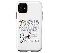 Doing My Best & Letting God Do the Rest Quote God Has a Plan Case for iPhone 11