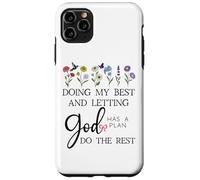 Doing My Best & Letting God Do the Rest Quote God Has a Plan Case for iPhone 11 Pro Max