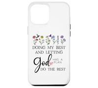 Doing My Best & Letting God Do the Rest Quote God Has a Plan Case for iPhone 12 Pro Max