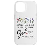 Doing My Best & Letting God Do the Rest Quote God Has a Plan Case for iPhone 14