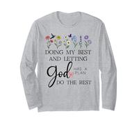 Doing My Best & Letting God Do The Rest Quote God Has a Plan Long Sleeve T-Shirt