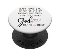 Doing My Best & Letting God Do the Rest Quote God Has a Plan PopSockets Adhesive PopGrip