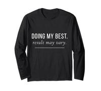 Doing My Best Results May Vary Sarcastic Long Sleeve T-Shirt