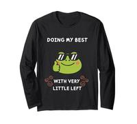 Doing My Best with Very Little Left Emotionally Tired Long Sleeve T-Shirt