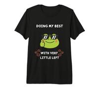 Doing My Best with Very Little Left Emotionally Tired Premium T-Shirt