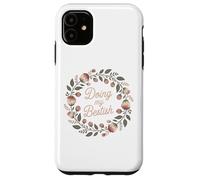 Doing my Bestish Floral Wreath Cute Positive Motivation Case for iPhone 11