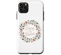 Doing my Bestish Floral Wreath Cute Positive Motivation Case for iPhone 11 Pro Max