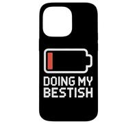 DOING MY BESTISH Low Battery Icon Sarcastic Meme Case for iPhone 14 Pro Max