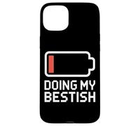 DOING MY BESTISH Low Battery Icon Sarcastic Meme Case for iPhone 15 Plus