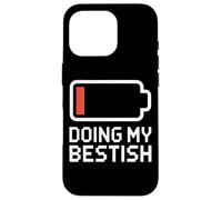 DOING MY BESTISH Low Battery Icon Sarcastic Meme Case for iPhone 16 Pro
