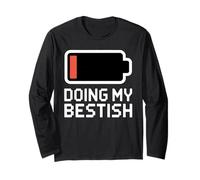 Doing My BESTISH Low Battery Icon Sarcastic Meme Long Sleeve T-Shirt
