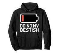 DOING MY BESTISH Low Battery Icon Sarcastic Meme Pullover Hoodie