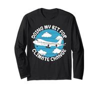 Doing My Bit for Climate Change, Airplane Plane Flying Funny Long Sleeve T-Shirt