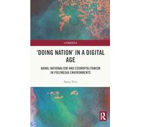 'Doing Nation' in a Digital Age: Banal Nationalism and Cosmopolitanism in Polymedia Environments (Comedia)
