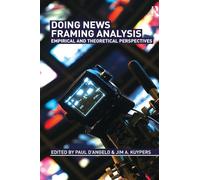 Doing News Framing Analysis: Empirical and Theoretical Perspectives (Communication (Routledge Paperback))