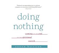 Doing Nothing Coming To The End Of The Spiritual Search 01 Edition