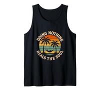 Doing Nothing Heals The Soul Funny Retro Beach Vacation Tank Top